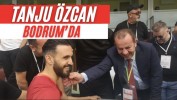 Tanju Özcan Bodrum’da