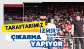 Taraftarımız İzmir’e Çıkarma Yapıyor