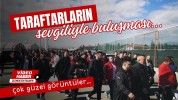 Taraftarların sevgiliyle buluşması…