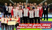 Türkiye’nin gururu oldular