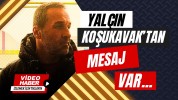 Yalçın Koşukavak'tan mesaj var..