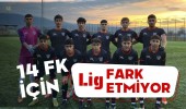 14 FK için Lig Fark Etmiyor