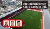 Bolulu iş insanları kafile başkanı oldu