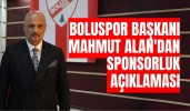 Boluspor Başkanı Alan'dan sponsorluk açıklaması