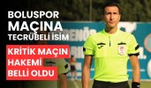 Boluspor maçına tecrübeli isim kritik maçın hakemi belli oldu