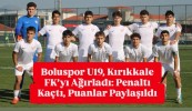Boluspor U19, Kırıkkale FK’yı Ağırladı: Penaltı Kaçtı, Puanlar Paylaşıldı