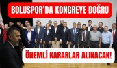 Boluspor’da kongreye doğru önemli kararlar alınacak!