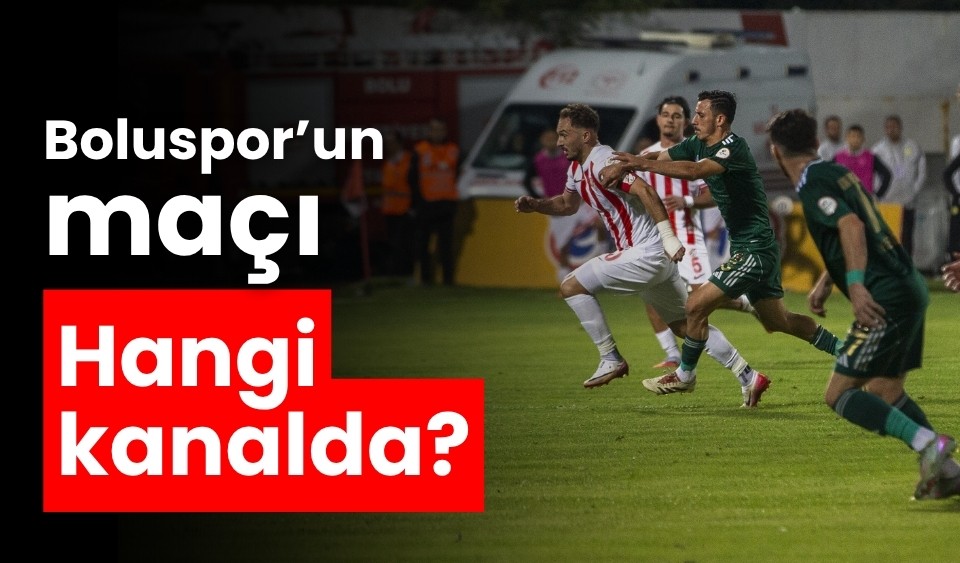 1. Lig'de haftanın yayın ekranı Boluspor’un maçı hangi kanalda?