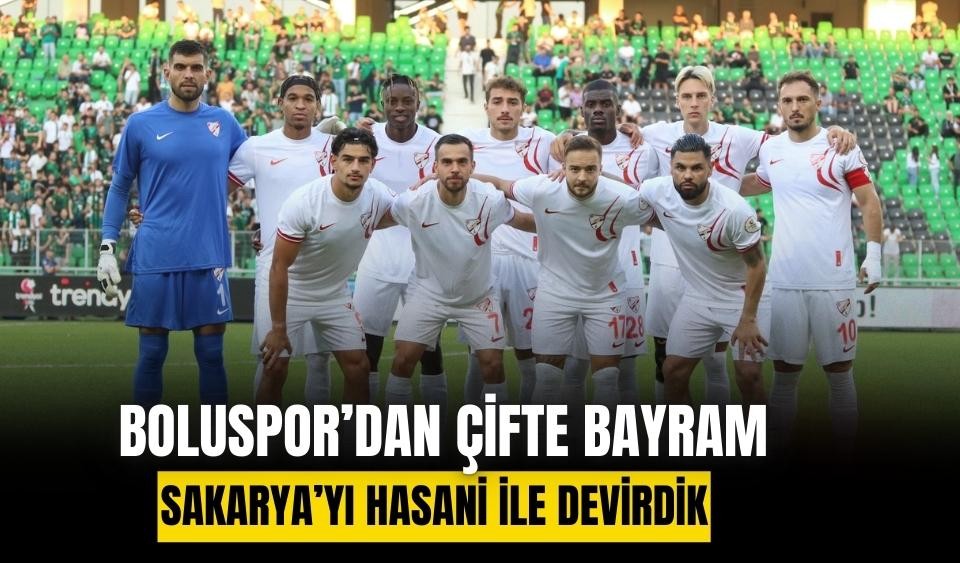 Boluspor’dan Sakarya’da çifte bayram!