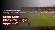 Düzceli vatandaşlar, Boluspor’a sıcak bakıyor!