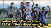 Futbol Şöleni Devam Ediyor: 32 Takım Kura Heyecanına Hazır