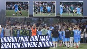 Grubun Final Gibi Maçı: Saraycık Zirvede Bitirdi