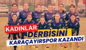 Kadınlar Derbisini Karaçayırspor Kazandı