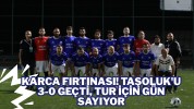 Karca Fırtınası! Taşoluk'u 3-0 Geçti, Tur İçin Gün Sayıyor