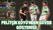 Pelitçik Köyü’nden Gövde Gösterisi!