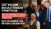 Sultan fermanıyla açıldı, Bolulular asırlık lezzeti yaşatıyor