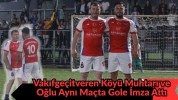 Vakıfgeçitveren Köyü Muhtarı ve Oğlu Aynı Maçta Gole İmza Attı