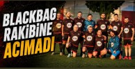 Blackbag Rakibine Acımadı