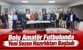 Bolu Amatör Futbolunda Yeni Sezon Hazırlıkları Başladı