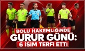 Bolu Hakemliğinde Gurur Günü: 6 İsim Terfi Etti