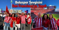 Boluspor Sevgisini San Francisco'ya Taşıdı