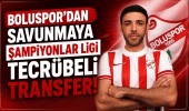 Boluspor'dan savunmaya Şampiyonlar Ligi tecrübeli transfer!