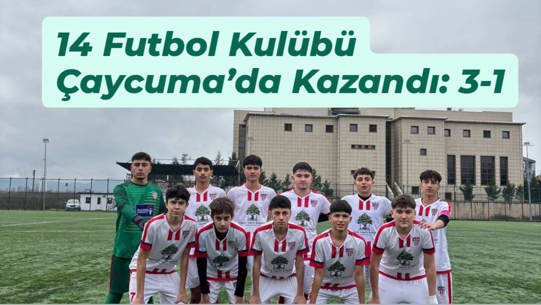14 Futbol Kulübü Çaycuma’da Kazandı: 3-1