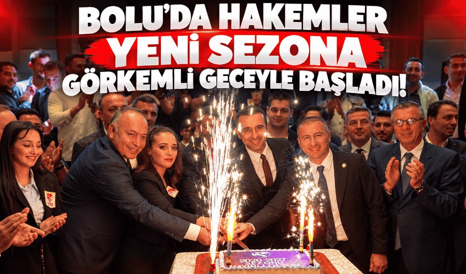 Bolu'da hakemler yeni sezona görkemli geceyle başladı! Bolu'da hakemler yeni sezona görkemli geceyle başladı!