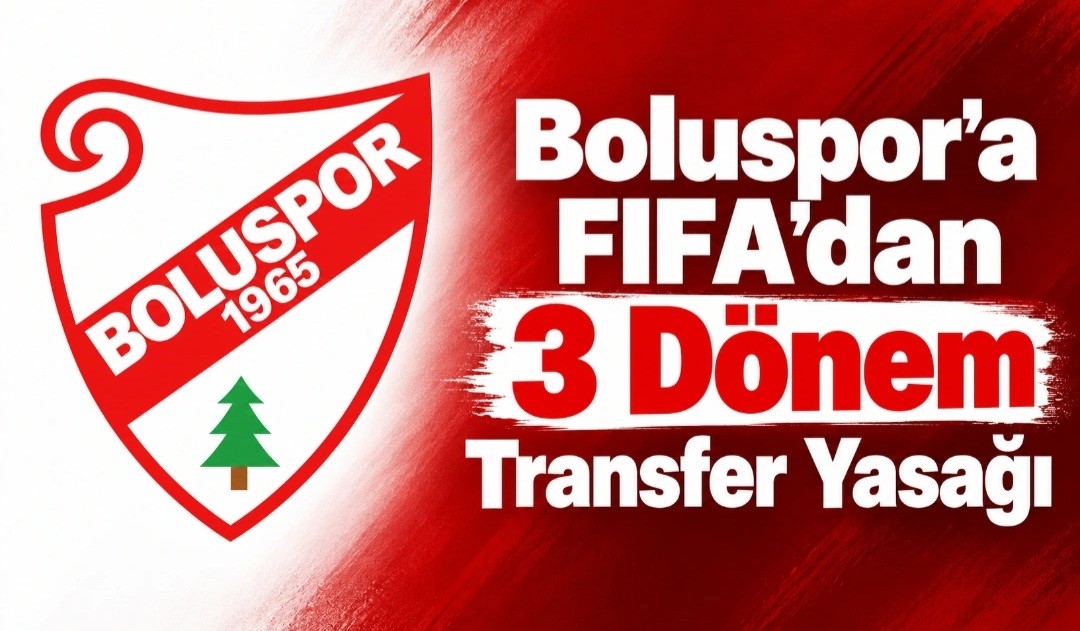 Boluspor’a FIFA’dan 3 Dönem Transfer Yasağı Boluspor’a FIFA’dan 3 Dönem Transfer Yasağı