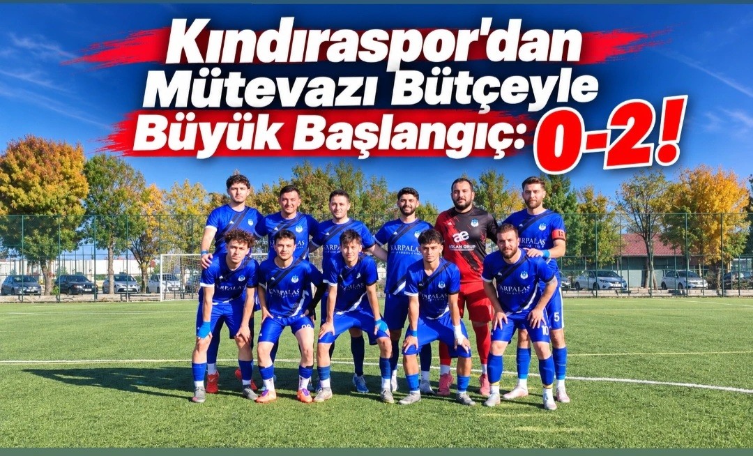 “Kındıraspor'dan Mütevazı Bütçeyle Büyük Başlangıç: 0-2!” “Kındıraspor'dan Mütevazı Bütçeyle Büyük Başlangıç: 0-2!”
