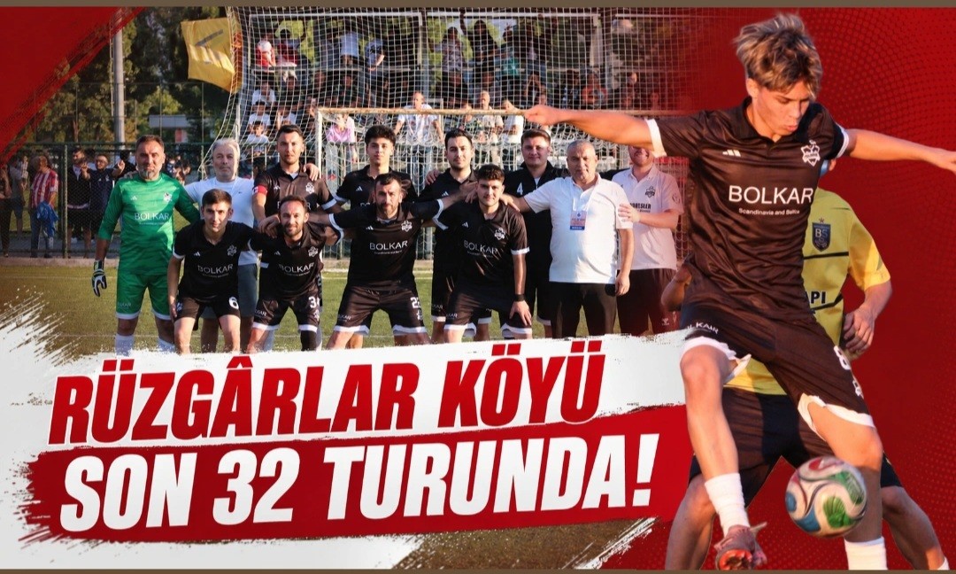 Rüzgârlar Köyü Son 32 Turunda! Rüzgârlar Köyü Son 32 Turunda!