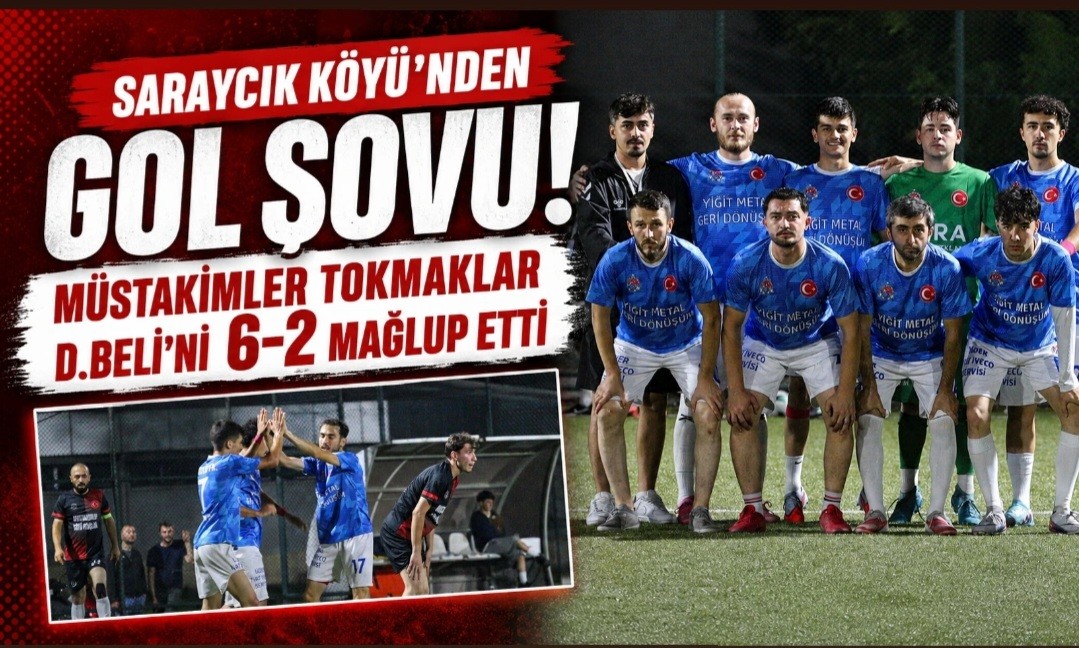 Saraycık Köyü’nden Gol Şovu! Müstakimler Tokmaklar D.Beli’ni 6-2 Mağlup Etti Saraycık Köyü’nden Gol Şovu! Müstakimler Tokmaklar D.Beli’ni 6-2 Mağlup Etti