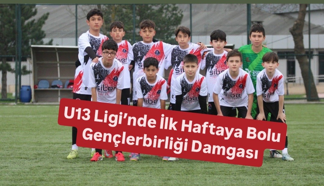 U13 Ligi’nde İlk Haftaya Bolu Gençlerbirliği Damgası