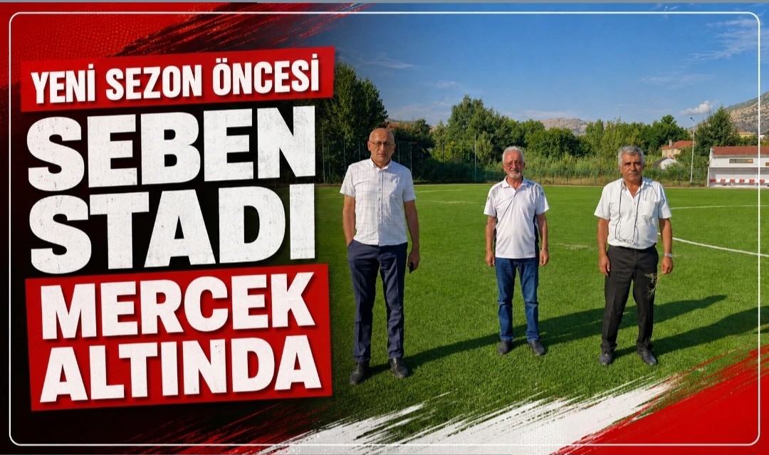 Yeni Sezon Öncesi Seben Stadı Mercek Altında Yeni Sezon Öncesi Seben Stadı Mercek Altında