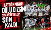 Çaygökpınar Dolu Dizgin! Saraycık’ı Geçip Son 8’e Kaldı