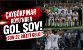Çaygökpınar Köyü’nden Gol Şov! Son 32 Bileti Geldi