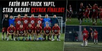 Fatih Hat-Trick Yaptı, Stad Kasabı Çeyrek Finalde