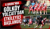 G Grubu'nda Gölköy Yolçatı'dan Etkileyici Başlangıç