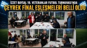 İzzet Baysal 19. Veteranlar Futbol Turnuvası'nda Çeyrek Final Eşleşmeleri Belli Oldu