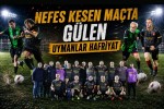 Nefes Kesen Maçta Gülen Uymanlar Hafriyat