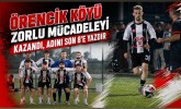 Örencik Köyü Zorlu Mücadeleyi Kazandı, Adını Son 8’e Yazdırdı!