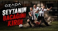 Özada Home Şeytanın Bacağını Kırdı