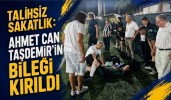 Talihsiz Sakatlık: Ahmet Can Taşdemir'in Bileği Kırıldı
