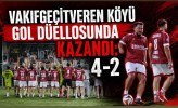 VAKIFGEÇİTVEREN KÖYÜ GOL DÜELLOSUNDA KAZANDI: 4-2