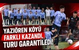Yazıören Köyü Farklı Kazandı, Turu Garantiledi